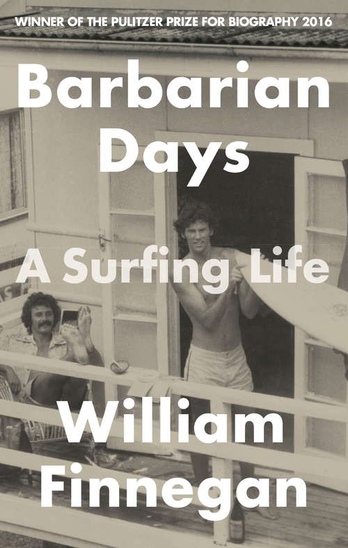 Book cover of Barbarian Days: A Surfing Life