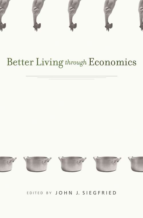 Book cover of Better Living through Economics