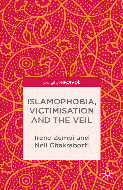 Book cover of Islamophobia, Victimisation and the Veil (2014) (Palgrave Hate Studies)