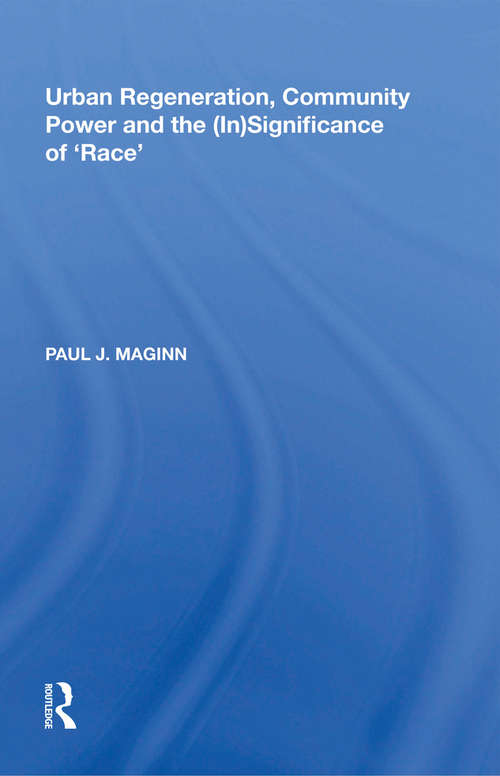 Book cover of Urban Regeneration, Community Power and the (In)Significance of 'Race'