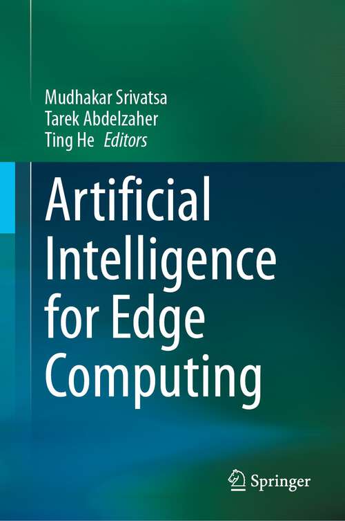 Book cover of Artificial Intelligence for Edge Computing (1st ed. 2023)