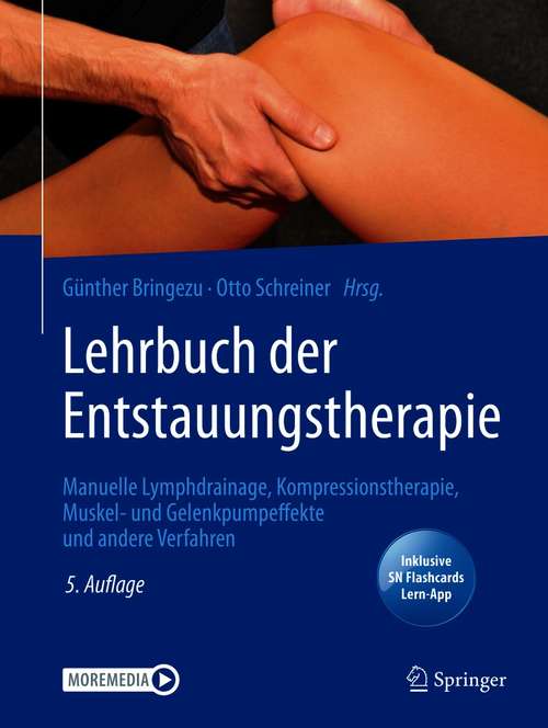 Book cover of Lehrbuch der Entstauungstherapie: Manuelle Lymphdrainage, Kompressionstherapie, Muskel- und Gelenkpumpeffekte und andere Verfahren (5. Aufl. 2020) (Rehabilitation Und Prävention Ser. #47)