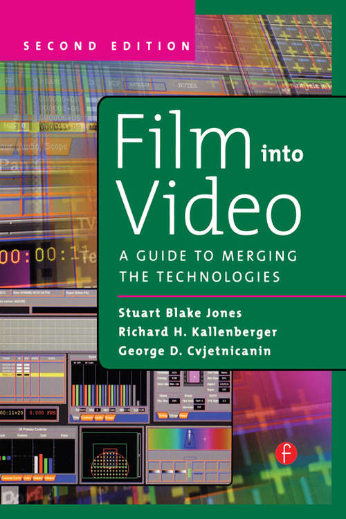 Book cover of Film Into Video: A Guide to Merging the Technologies (2)