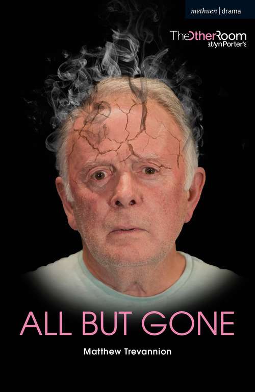 Book cover of All But Gone (Modern Plays)