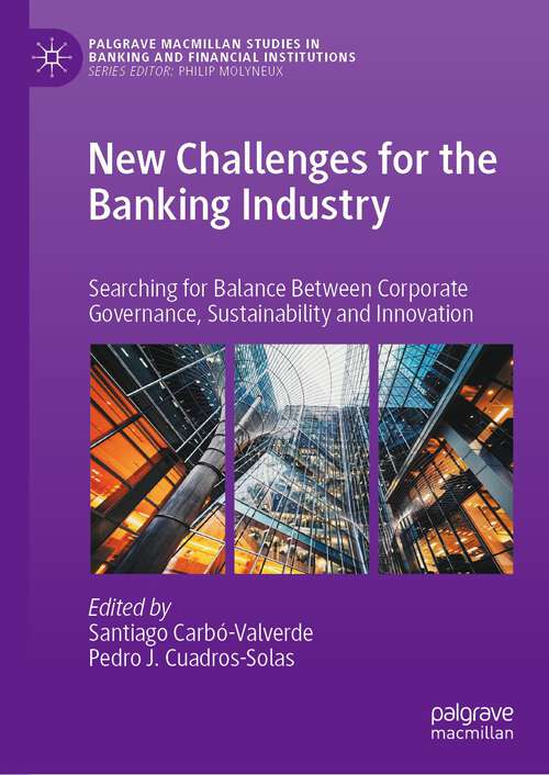 Book cover of New Challenges for the Banking Industry: Searching for Balance Between Corporate Governance, Sustainability and Innovation (1st ed. 2023) (Palgrave Macmillan Studies in Banking and Financial Institutions)