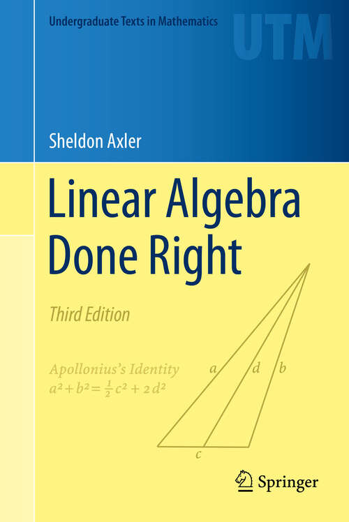 Book cover of Linear Algebra Done Right (3rd ed. 2015) (Undergraduate Texts in Mathematics)