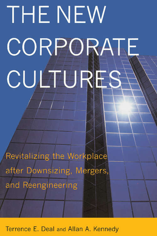 Book cover of The New Corporate Cultures: Revitalizing The Workplace After Downsizing, Mergers, And Reengineering