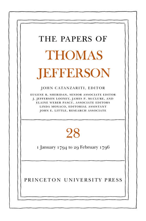 Book cover of The Papers of Thomas Jefferson, Volume 28: 1 January 1794 to 29 February 1796
