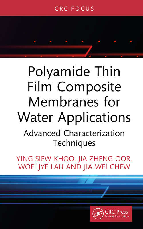 Book cover of Polyamide Thin Film Composite Membranes for Water Applications: Advanced Characterization Techniques