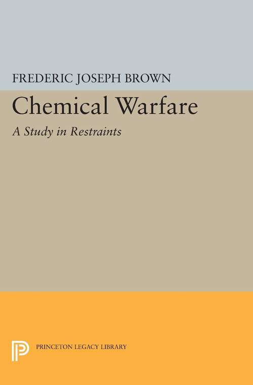 Book cover of Chemical Warfare: A Study in Restraints (PDF)