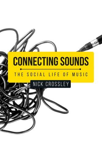 Book cover of Connecting sounds: The social life of music (G - Reference, Information And Interdisciplinary Subjects Ser.)