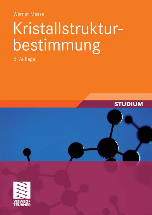 Book cover of Kristallstrukturbestimmung (6Aufl. 2009) (Studienbücher Chemie)