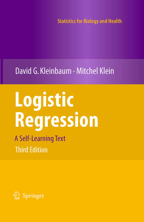 Book cover of Logistic Regression: A Self-Learning Text (3rd ed. 2010) (Statistics for Biology and Health)