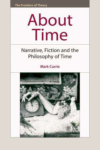 Book cover of About Time: Narrative, Fiction and the Philosophy of Time