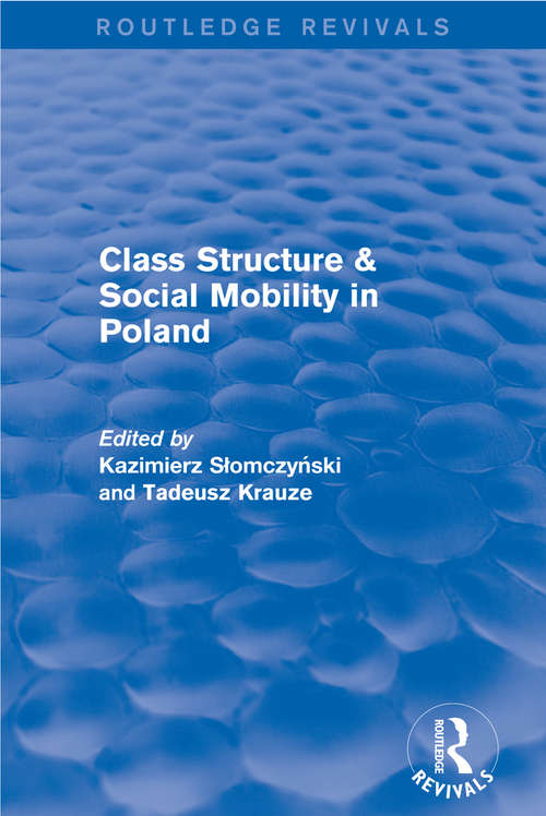 Book cover of Class Structure and Social Mobility in Poland (Routledge Revivals)