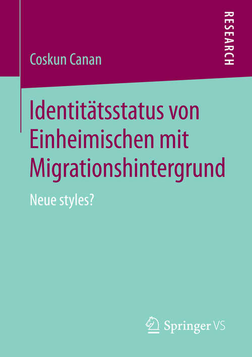 Book cover of Identitätsstatus von Einheimischen mit Migrationshintergrund: Neue styles? (2015)