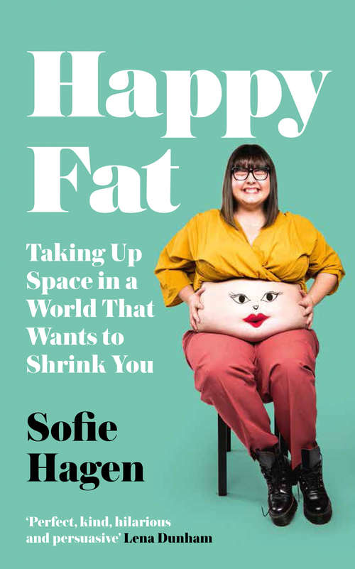 Book cover of Happy Fat: Taking Up Space In A World That Wants To Shrink You