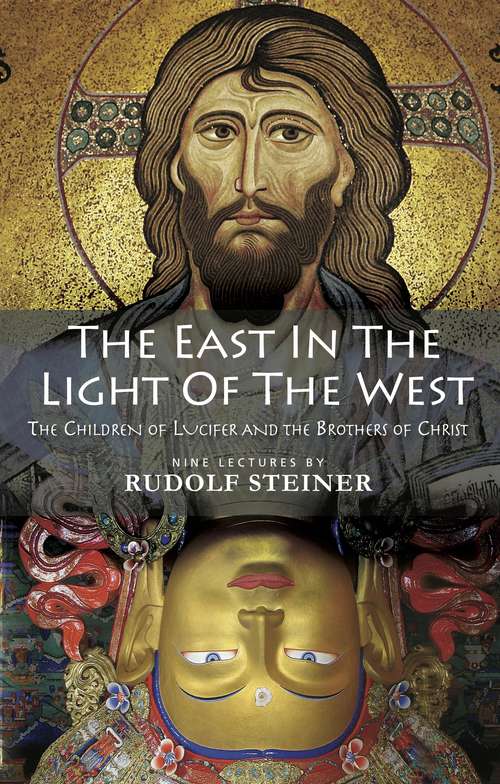 Book cover of The East in the Light of the West: The Children of Lucifer and the Brothers of Christ