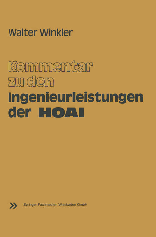 Book cover of Kommentar zu den Ingenieurleistungen der Honorarordnung für Architekten und Ingenieure (HOAI): vom 17. September 1976 (1977)