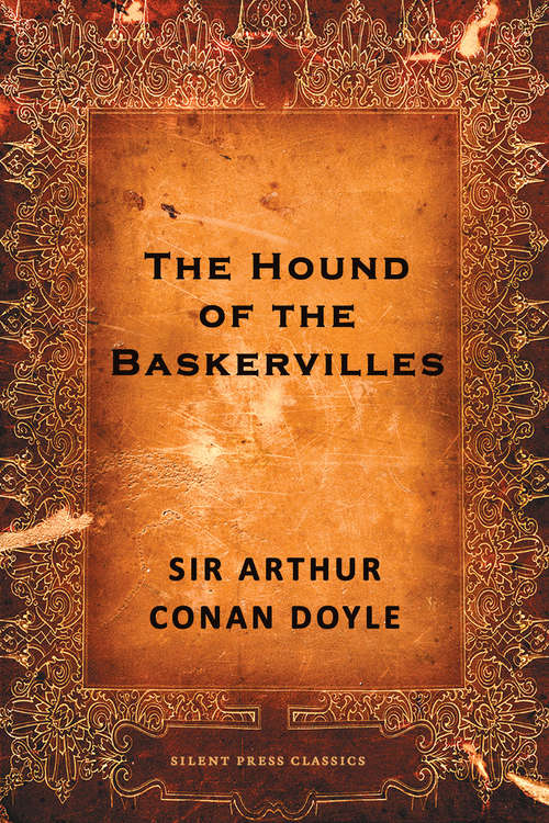 Book cover of The Hound of the Baskervilles: Another Adventure of Sherlock Holmes
