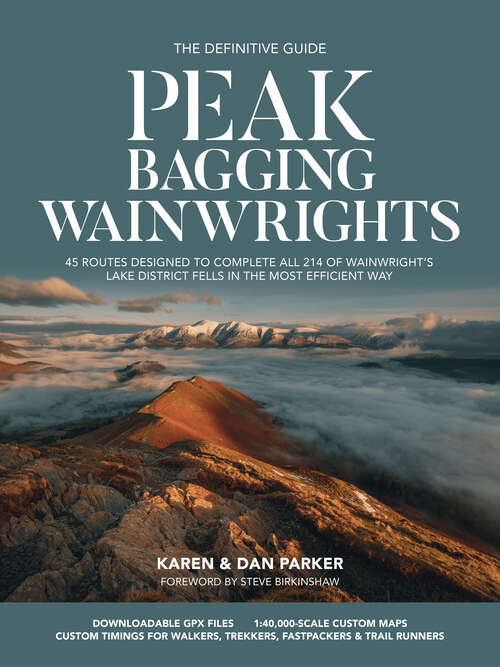 Book cover of Peak Bagging: 45 routes designed to complete all 214 of Wainwright's Lake District fells in the most efficient way