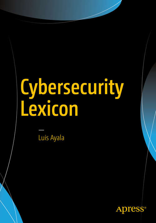 Book cover of Cybersecurity Lexicon (1st ed.)
