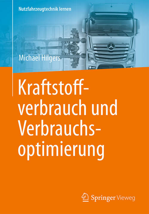Book cover of Kraftstoffverbrauch und Verbrauchsoptimierung (1. Aufl. 2016) (Nutzfahrzeugtechnik lernen)
