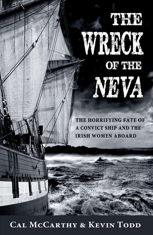 Book cover of The Wreck of the Neva: The Horrifying Fate of a Convict Ship and the Women Aboard
