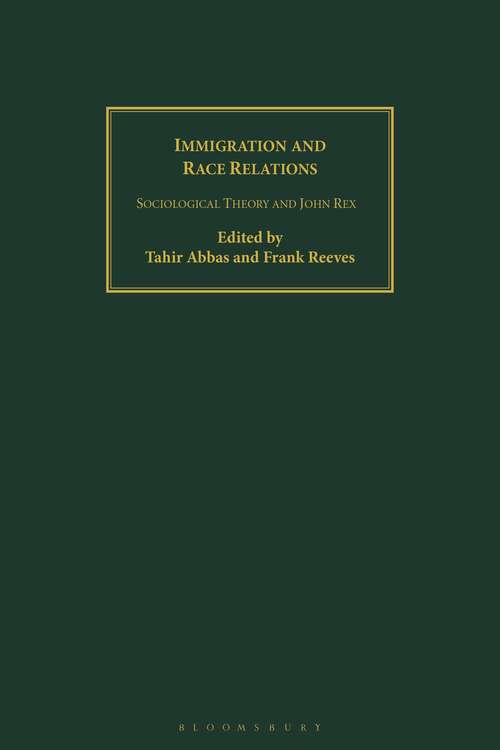 Book cover of Immigration and Race Relations: Sociological Theory and John Rex