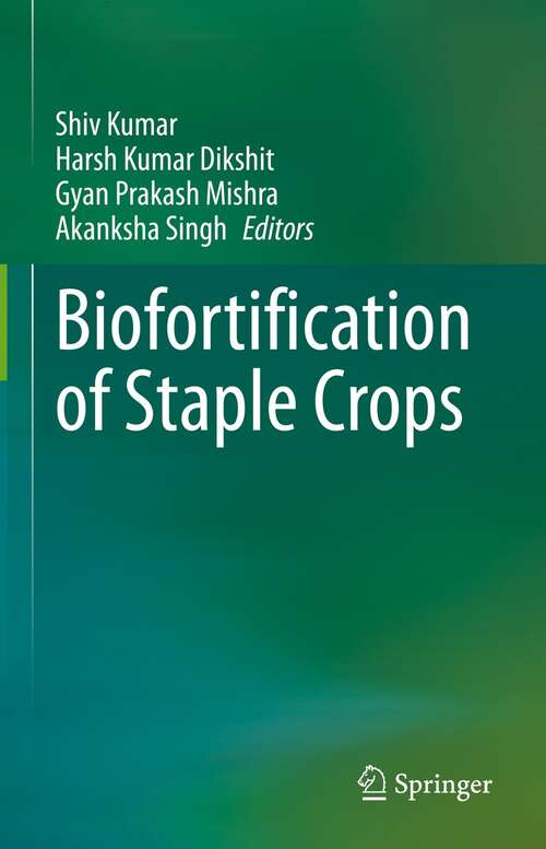 Book cover of Biofortification of Staple Crops (1st ed. 2022)