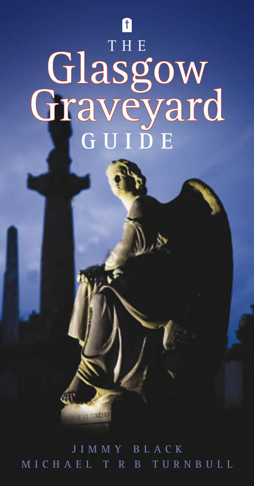 Book cover of The Glasgow Graveyard Guide (Graveyard Guide Ser.)