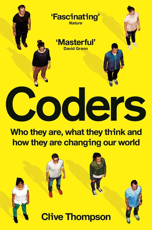 Book cover of Coders: Who They Are, What They Think and How They Are Changing Our World