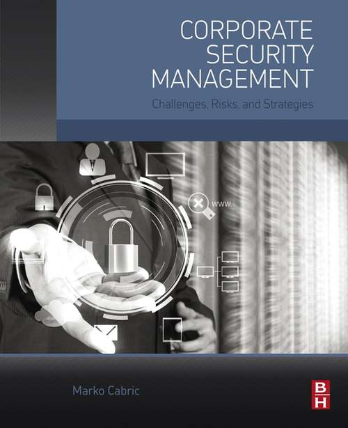 Book cover of Corporate Security Management: Challenges, Risks, and Strategies