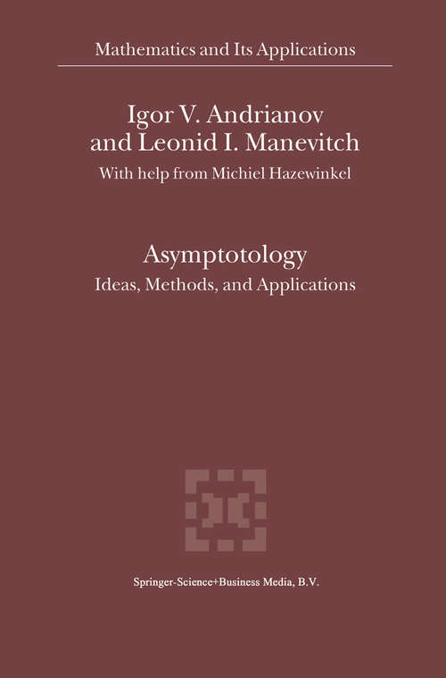 Book cover of Asymptotology: Ideas, Methods, and Applications (2002) (Mathematics and Its Applications #551)