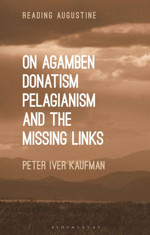 Book cover of On Agamben, Donatism, Pelagianism, and the Missing Links (Reading Augustine)