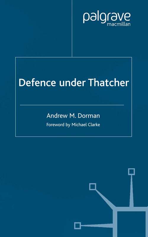 Book cover of Defence Under Thatcher (2002) (Southampton Studies in International Policy)