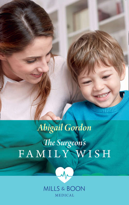 Book cover of The Surgeon's Family Wish (ePub First edition) (Mills And Boon Medical Ser.)