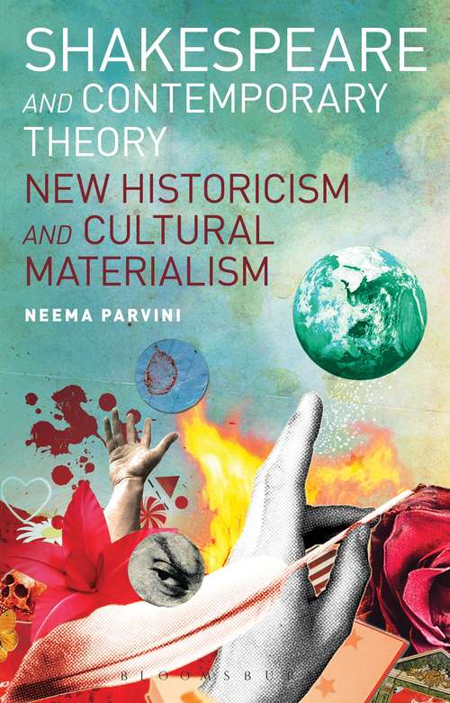 Book cover of Shakespeare and Contemporary Theory: New Historicism and Cultural Materialism