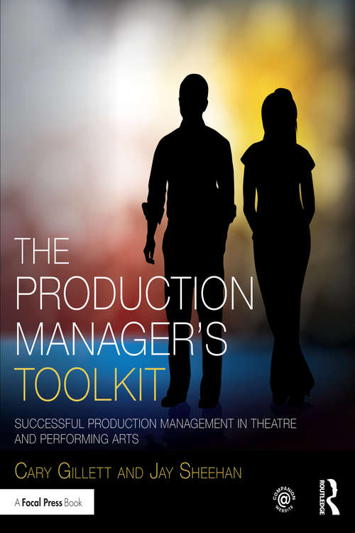 Book cover of The Production Manager's Toolkit: Successful Production Management in Theatre and Performing Arts (The Focal Press Toolkit Series)