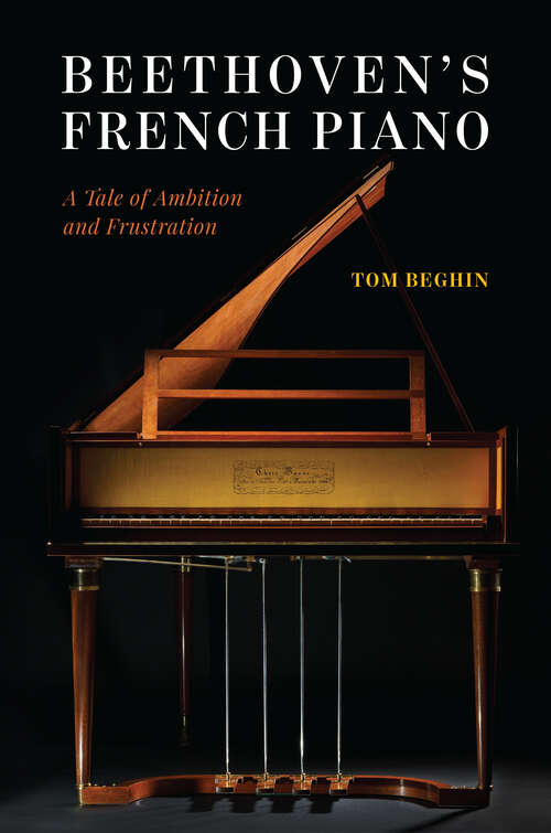 Book cover of Beethoven's French Piano: A Tale of Ambition and Frustration