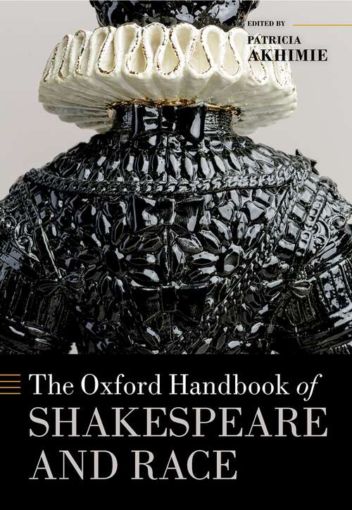 Book cover of The Oxford Handbook of Shakespeare and Race (Oxford Handbooks)
