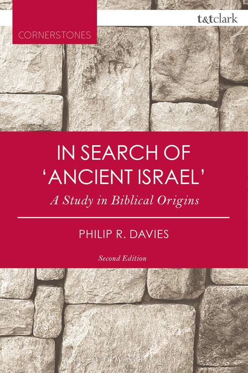 Book cover of In Search of 'Ancient Israel': A Study in Biblical Origins (T&T Clark Cornerstones)