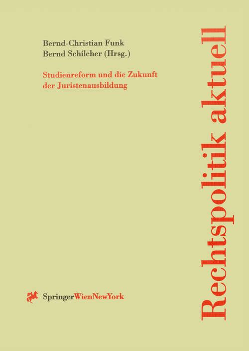 Book cover of Studienreform und die Zukunft der Juristenausbildung (1998) (Rechtspolitik aktuell #1)