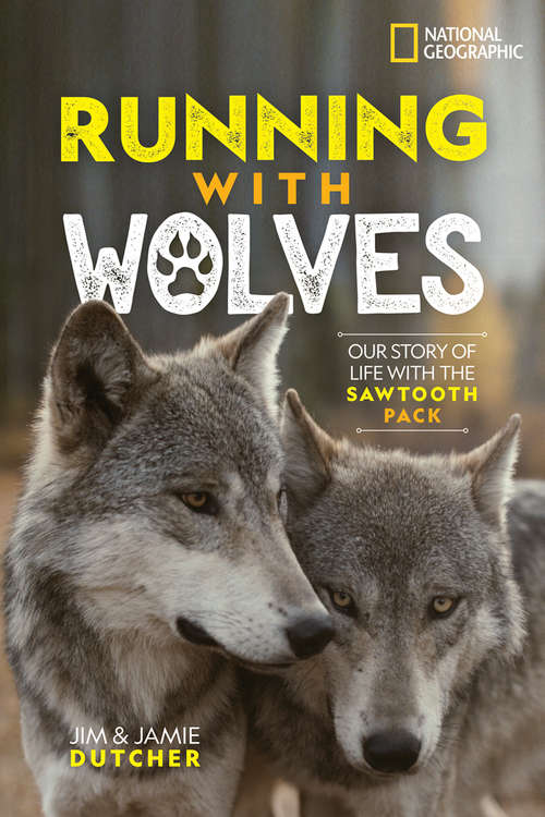Book cover of Running with Wolves (Nat Geo - General Ser.)