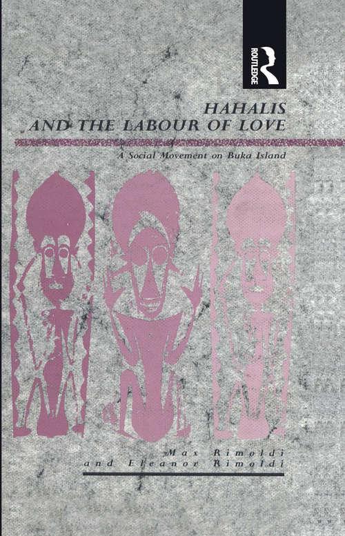 Book cover of Hahalis and the Labour of Love: A Social Movement on Buka Island