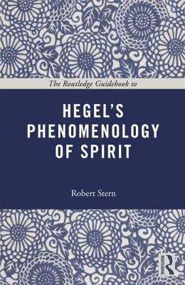 Book cover of The Routledge Guidebook To Hegel's Phenomenology Of Spirit