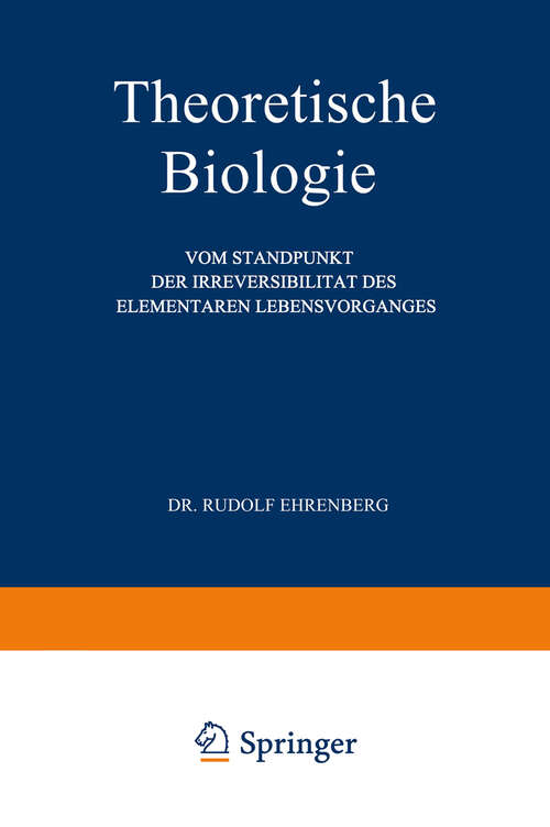 Book cover of Theoretische Biologie: Vom Standpunkt der Irreversibilität des Elementaren Lebensvorganges (1923)