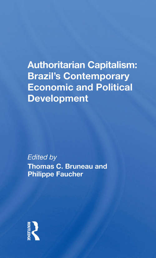 Book cover of Authoritarian Capitalism: Brazil's Contemporary Economic And Political Development