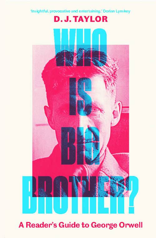 Book cover of Who Is Big Brother?: A Reader&#39;s Guide to George Orwell