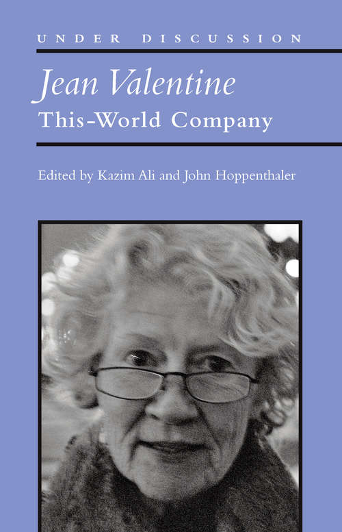 Book cover of Jean Valentine: This-World Company (Under Discussion)